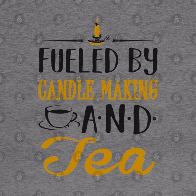 Fueled by Candle Making and Tea by KsuAnn